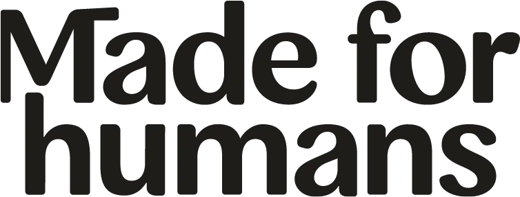 Made for Humans